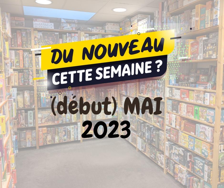 Nouveaux Jeux de Société – début mai 2023 post thumbnail